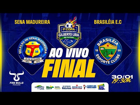 FINAL - SENA MADUREIRA x BRASILÉIA E.C - Copa Intermunicipal Gilberto Lira | AO VIVO