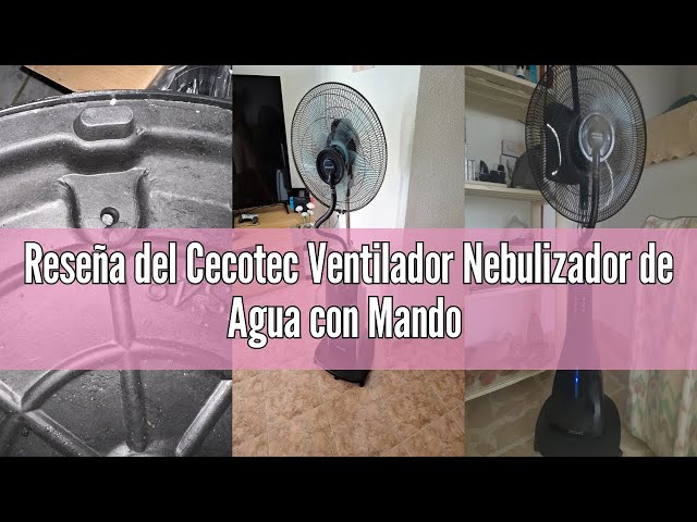 Vídeo relacionado con Cecotec Ventilador Nebulizador de Agua con Mando a Distancia EnergySilence 490 Freshessence. 90W, Diámetro 16", 5 Aspas, Depósito de 2,8L, Temporizador 7,5h, Indicador LED y Oscilación
