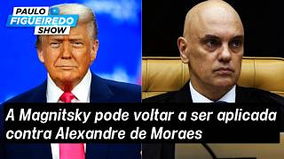 Se Isso Acontecer, a Magnitsky Pode Voltar Contra Alexandre de Moraes!