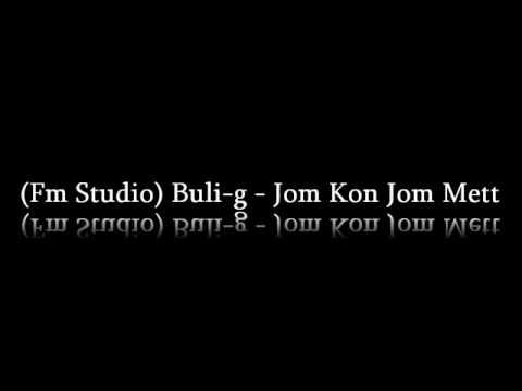 Buli g - Jom Kon Jom Mett