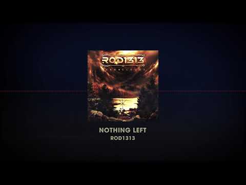 ROD1313 - Nothing Left (Official Visualizer)