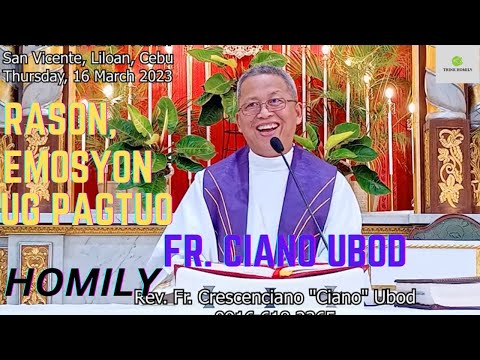 Fr. Ciano Ubod - Unsaon Pag Gamit ang RASON, EMOSYON ug PAGTUO?