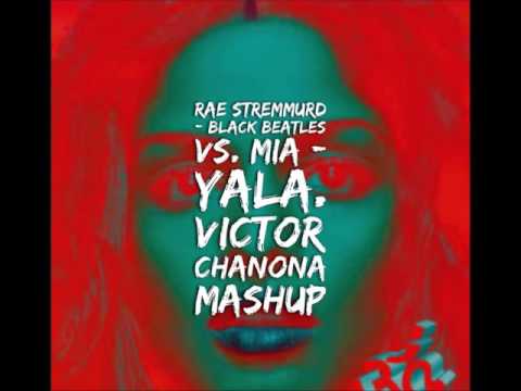 Rae Sremmurd - Black Beatles Vs. MILA - YALA  (Victor Chanona Mashup)