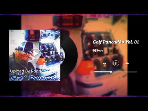 Golf Pancadão Vol. 01 - Dj Teco