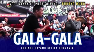 Download lagu GALA GALA | Voc. Kakek Ft Putri & Wino Versi Jandut BUDOYO MUDO Shafira Audio Live Payaman 2022 mp3