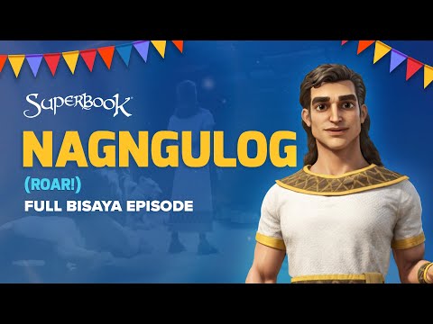 Superbook - Nagngulog (Roar) - Full Bisaya Episode