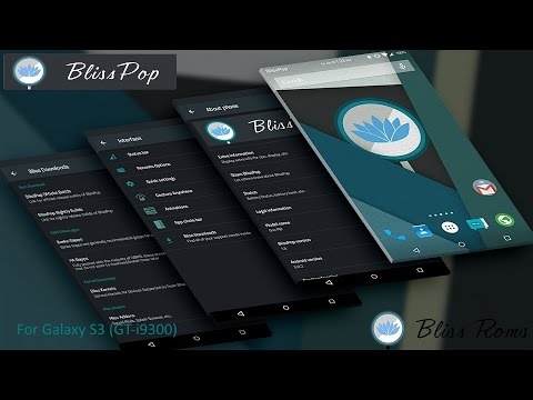 BlissPop v1.7 (Android 5.0.2) For Galaxy S3 [GT-i9300)