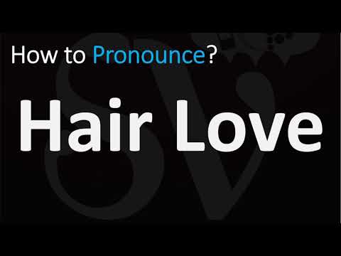 How to Pronounce Hair Love? (CORRECTLY)