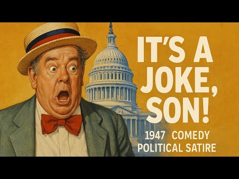 It's a Joke, Son! | 1947 | Comedy | Political Satire
