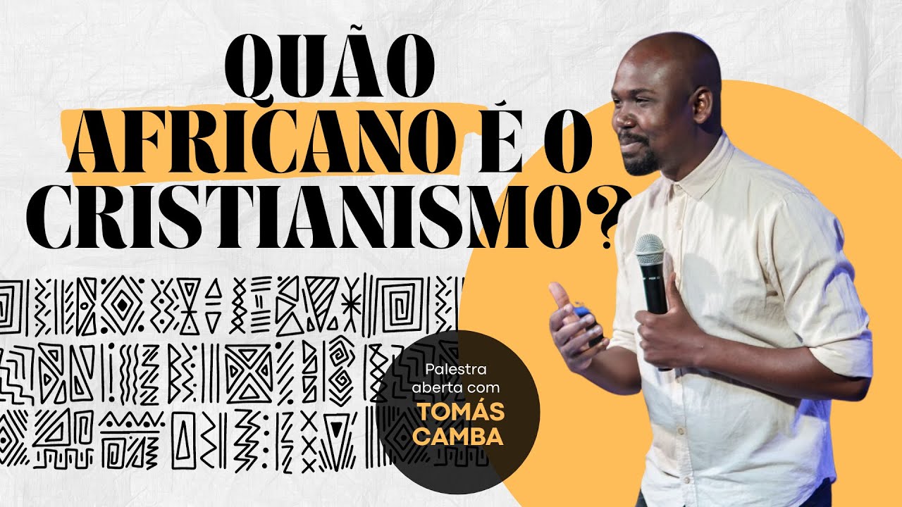 Palestra: "Quão Africano é o Cristianismo?"