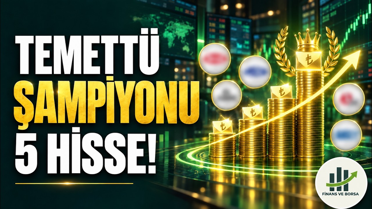 Geleceğin Temettü Şampiyonu 5 Hisse Analizi!