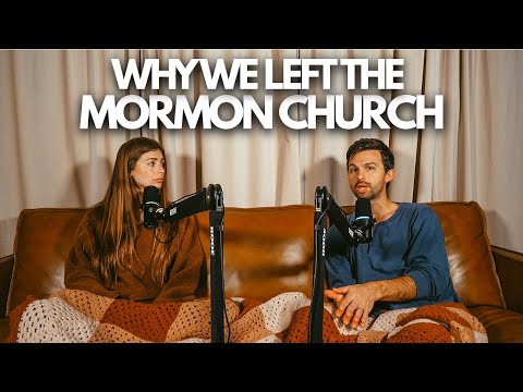 Why We Left The Mormon Church