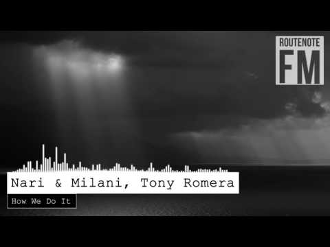 Nari & Milani, Tony Romera - How We Do It