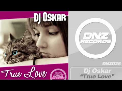 DNZ026 // DJ OSKAR - TRUE LOVE (DNZ Records Official Video)