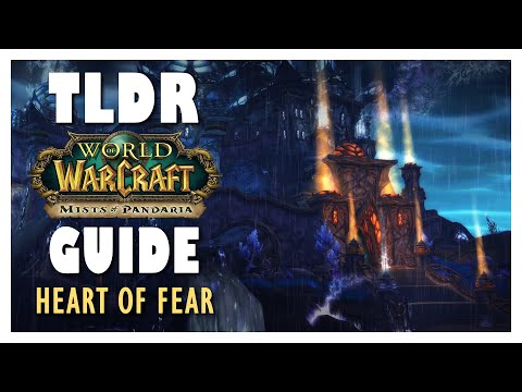 TLDR HEART OF FEAR Full Normal + Heroic Guide - Heart of Fear | MoP Classic