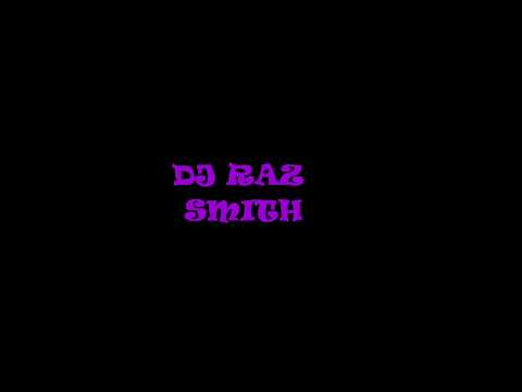 Dj Raz Smith - Mc B / Fire / Frantik & Bezza