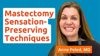 Mastectomy Sensation-Preserving  Dr. Anne Peled ASBrS Insights