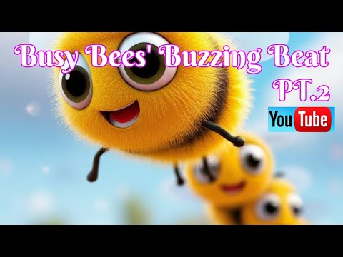 Busy Bees' Buzzing Beat Pt.2 Buzz, Boogie, Bop - Busy Bees’ Hive Hop!" 🐝🎵