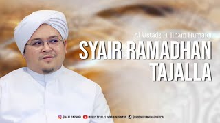 Download lagu Syair Ramadhan Tajalla - Al Ustadz H. Ilham Humaidi mp3