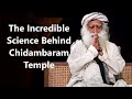 The Incredible Science Behind Chidambaram Temple SADHGURU PODCAST