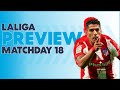 The Valencia Derby & 2nd vs 4th! | LaLiga Santander Matchday 18 Preview