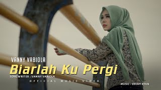 VANNY VABIOLA - BIARLAH KU PERGI (OFFICIAL MUSIC VIDEO)