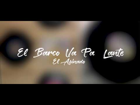El Barco Va Pa Lante -   El Afinaito