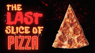 THE LAST SLICE OF PIZZA | Short action film