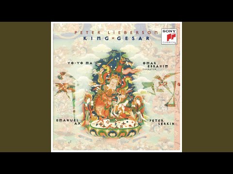 King Gesar: Pt. 1, Calling on the Power of Goodness in Men's Hearts. An Invocation to the...