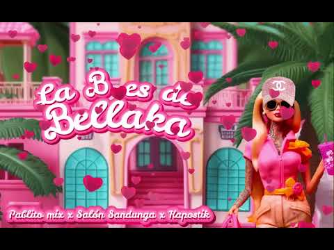 La B Es De Bellaka 💅🏼 - Pablito Mix x @salonsandunga x @Kapostik