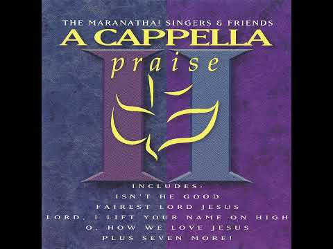 The Maranatha! Singers - A Cappella Praise II (1994, CD)