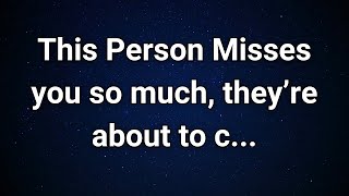 Angels say This Person Misses you a lot and is about to...|  Angel Message