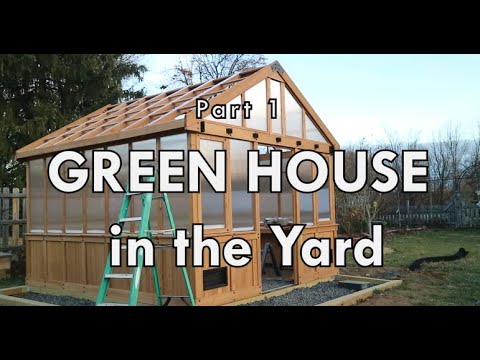Part 1 Green House Build