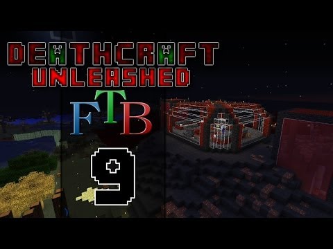 DeathCraft FTB Unleashed SMP - Ep 9 - The New & The Improved!