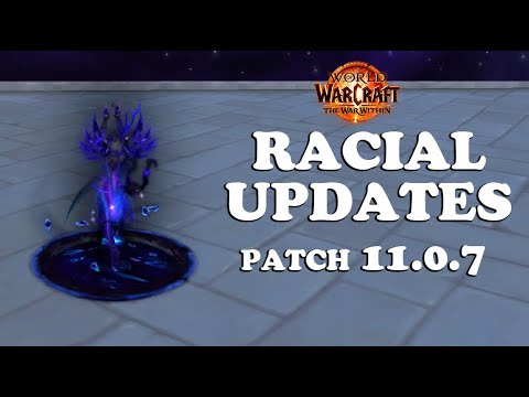 A Proper VOID RIFT For Void Elves - Racial Updates for The War Within Patch 11.0.7