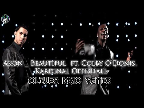 Akon - Beautiful ft. Colby O'Donis, Kardinal Offishall_Oliv3r Mac Remix