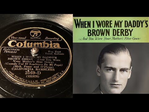 California Ramblers - When I Wore My Daddy’s Brown Derby - 78 rpm - Columbia 2569-D - 1931