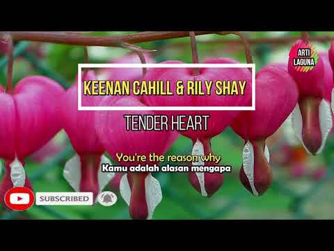 Keenan Cahill & Rily Shay – Tender Heart (Lyrics Terjemahan Indonesia)