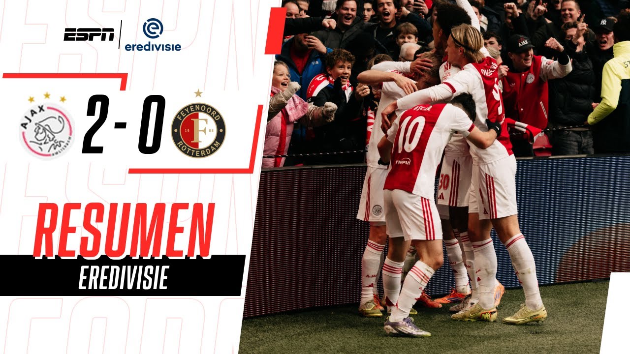EL CLÁSICO FUE PARA AJAX EN UN PARTIDO ATRAPANTE POR LA ERIDIVISIE | Ajax 2-0 Feyenoord | RESUMEN