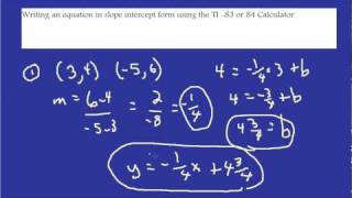Writing an equation in slope intercept form with the Graphing Calculator