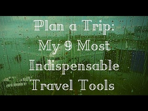 Plan a Trip: Our 9 Most Indispensable Travel Tools | Location ...