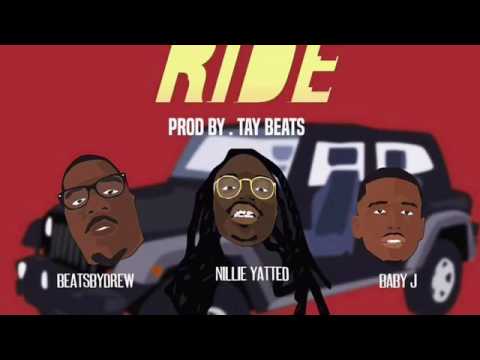 BeatzByDrew - RIDE ft. Nillie Yatted & Baby J ( Prod by Tay Beats )