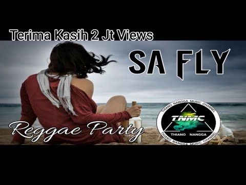 Sa_Fly_||New_Remix_Reggae_2023||Thiano_Nangga #thianonangga