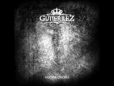 Gutierrez - Agora Chora (Prod. Damien Seth & GOLBeats)
