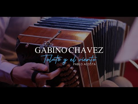 Gabino Chavez - "Tolato y el viento" (Pablo Acosta)