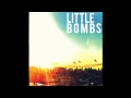 Little Bombs - "Skin And Bones" 