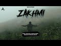 ZAKHMI Hindi Rap Mix Official Music