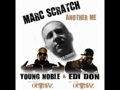 Marc Scratch - ANOTHER ME (ft.Young Noble & Edi Don of the Outlawz)