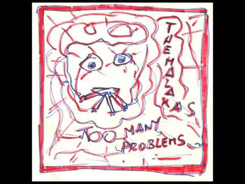 the Malakas - Too Many Problems