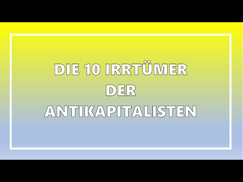 Die 10 Irrtümer der Antikapitalisten - Vortrag beim Liberalen Institut Zürich